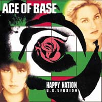 Ace of Base — Happy Nation
